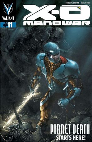 X-O Manowar (3rd Series) 11 published by Valiant with cover art by Clayton Crain
