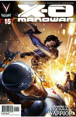 X-O Manowar (3rd Series) 15A published by Valiant with cover art by Clayton Crain
