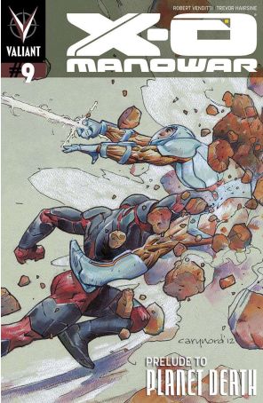 X-O Manowar (3rd Series) 9A published by Valiant with cover art by Cary Nord