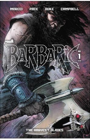 Barbaric: The Harvest Blades 1A published by Vault with cover art by Richard Pace