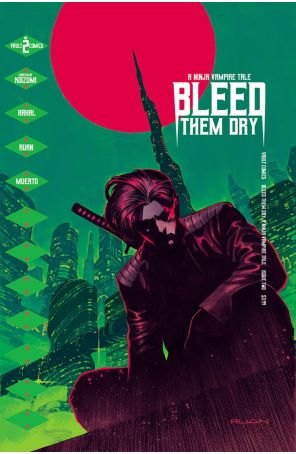 Bleed Them Dry 2A published by Vault with cover art by Dike Ruan
