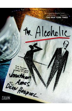 The Alcoholic 1 published by DC/Vertigo with cover art by Dean Haspiel