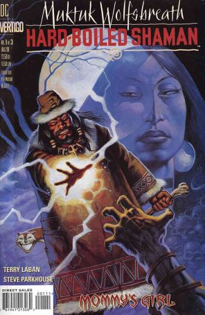 Muktuk Wolfsbreath: Hard-Boiled Shaman 1 published by DC/Vertigo with cover art by Steve Parkhouse