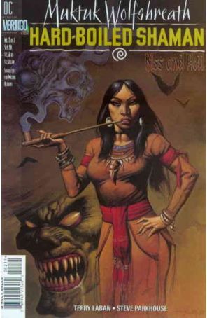 Muktuk Wolfsbreath: Hard-Boiled Shaman 2 published by DC/Vertigo with cover art by Alex Horley