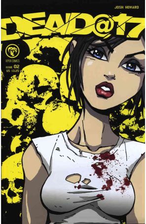 Dead@17 (2nd Series) 2 published by Viper with cover art by Josh Howard