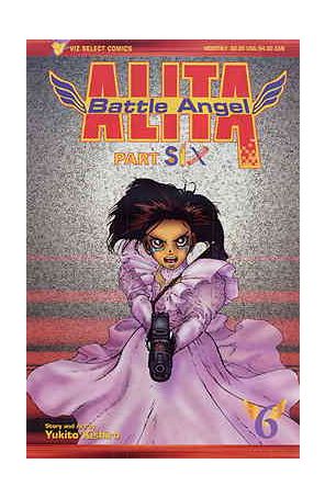 Battle Angel Alita Part 6 6 published by Viz with cover art by Paul R. Wilson