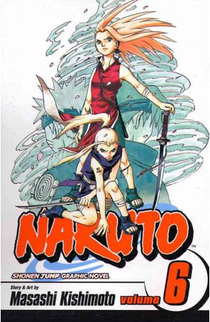 Naruto 6 published by Viz with cover art by Masashi Kishimoto