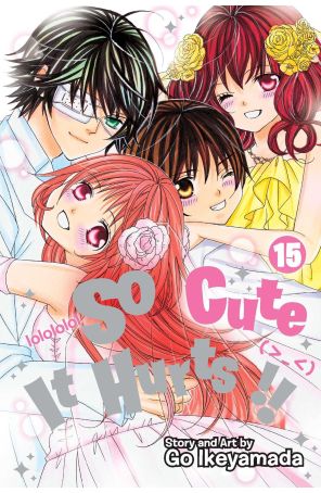 So Cute It Hurts 15 published by Viz with cover art by Go Ikeyamada