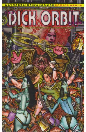 The Dick Orbit Show 1 published by Wayno Draino