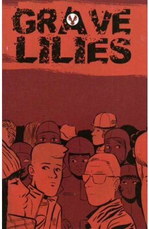 Grave Lilies 1A published by Z2 with cover art by George Kambadais