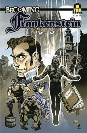 Becoming Frankenstein 1 published by 10 Ton with cover art by Frank Cirocco