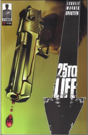 25 To Life 3 published by 12-Gauge with cover art by Tony Shasteen