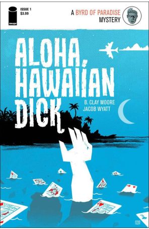 Aloha, Hawaiian Dick #1 VF ; Image comic book