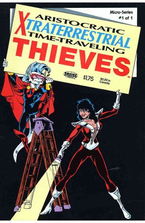 Aristocratic X-Traterrestrial Time-Traveling Thieves Micro-Series # 1