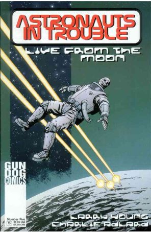 Astronauts In Trouble: Live From the Moon # 5