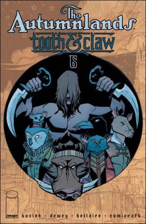 Autumnlands, The: Tooth And Claw #6A VF ; Image comic book
